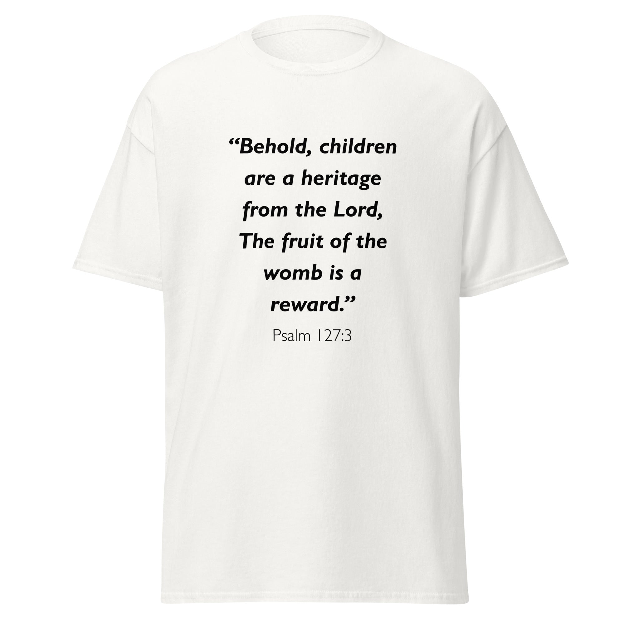 Unisex black t-shirt with Psalm 127:3 Bible verse printed across the chest