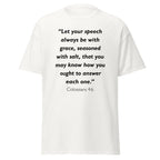 Unisex black t-shirt with Colossians 4:6 Bible verse printed across the chest