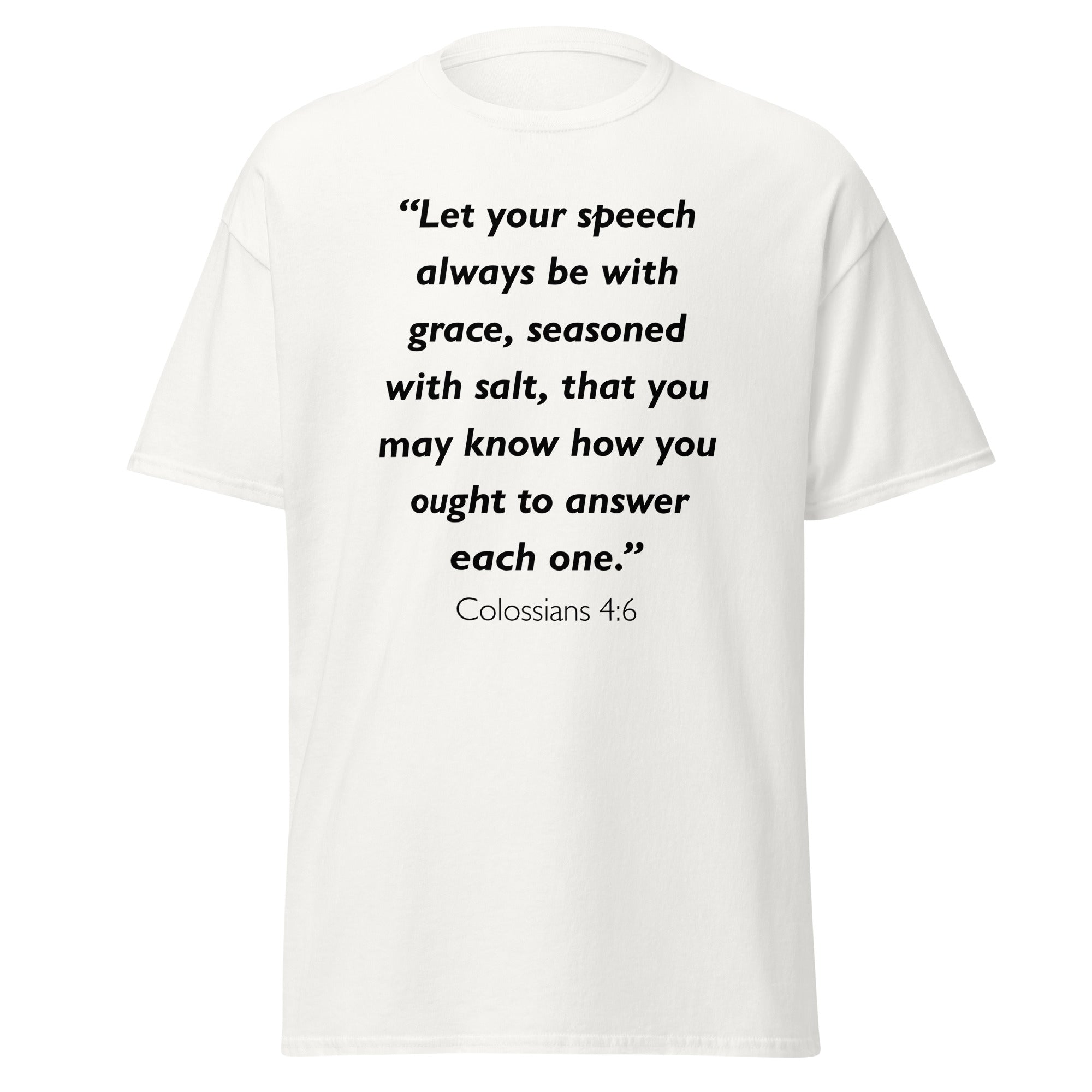 Unisex black t-shirt with Colossians 4:6 Bible verse printed across the chest