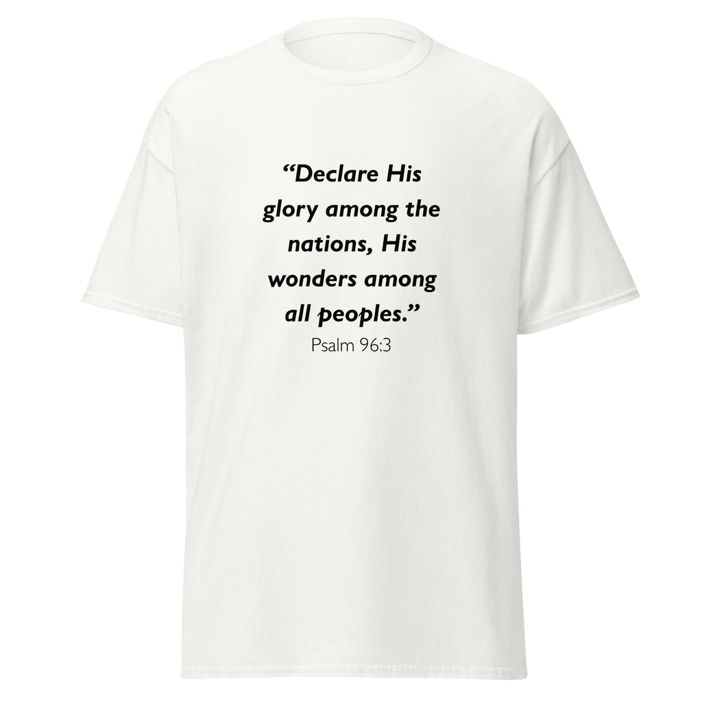 Unisex heather gray t-shirt with Psalm 96:3 Bible verse printed across the chest