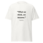 Unisex heather gray t-shirt featuring Buddha What we Think quote typography printed across the front chest