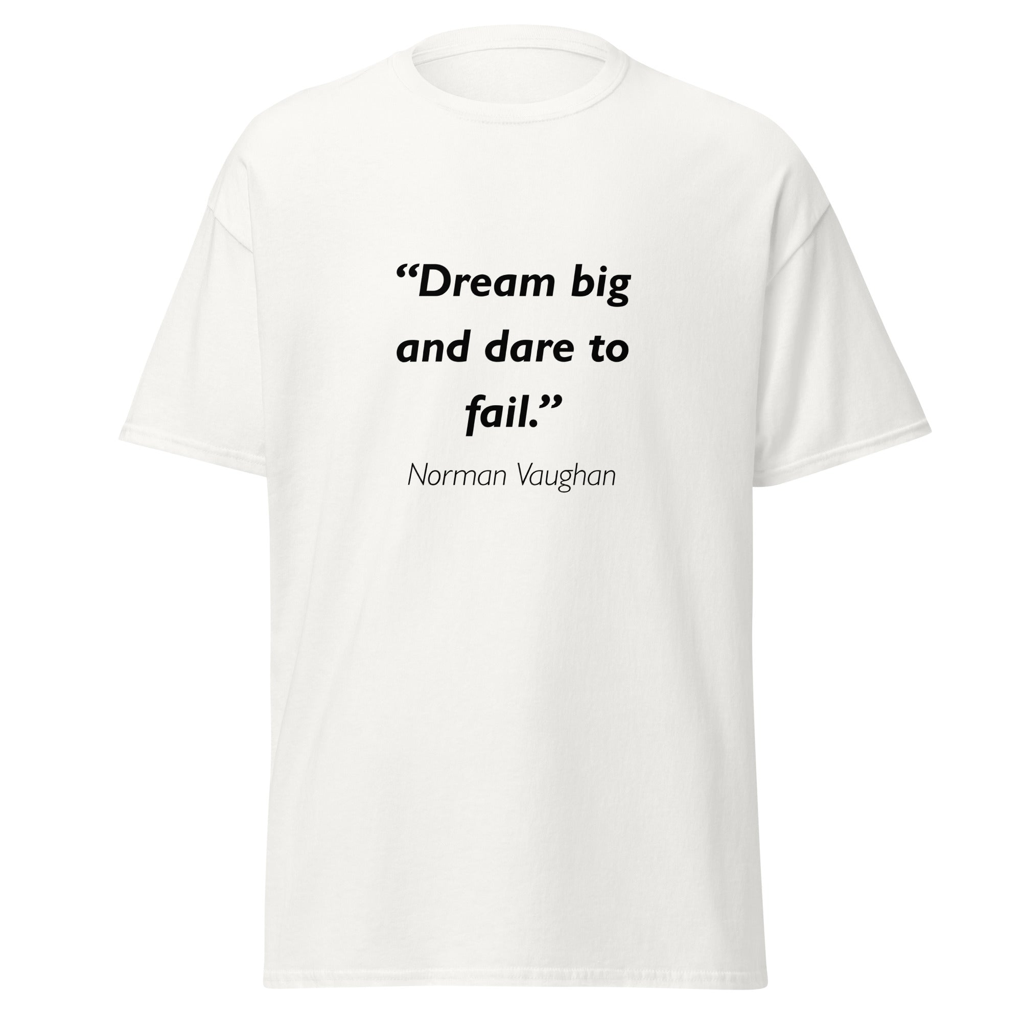 Unisex black t-shirt featuring Norman Vaughan Dream Big quote typography printed across the front chest