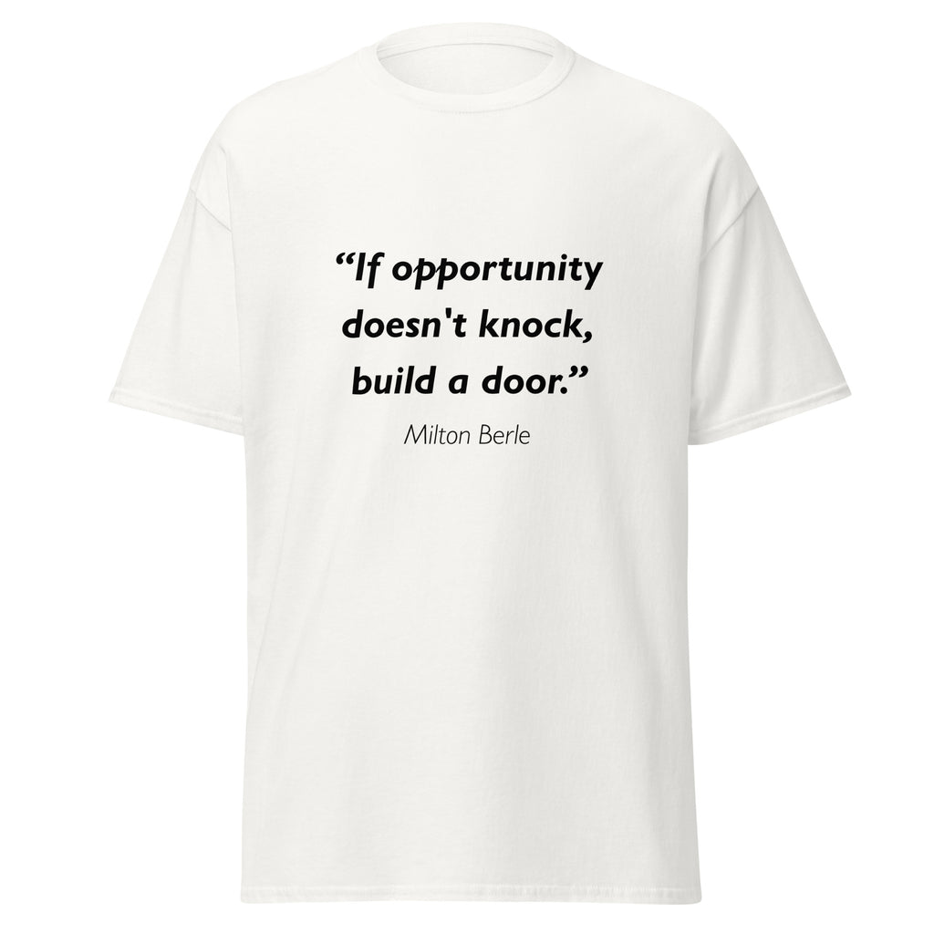 Unisex black t-shirt featuring Milton Berle Opportunity quote typography printed across the front chest