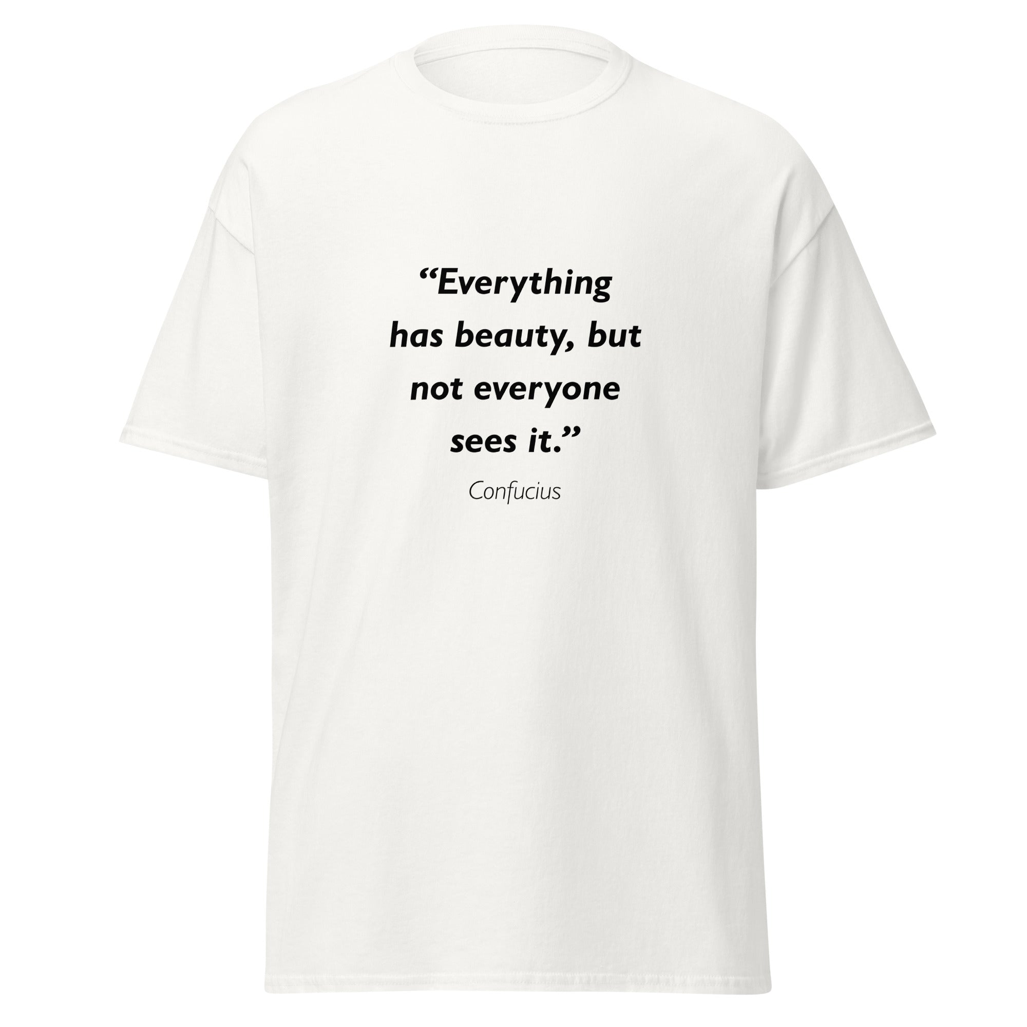 Unisex black t-shirt featuring Confucius Beauty quote typography printed across the front chest
