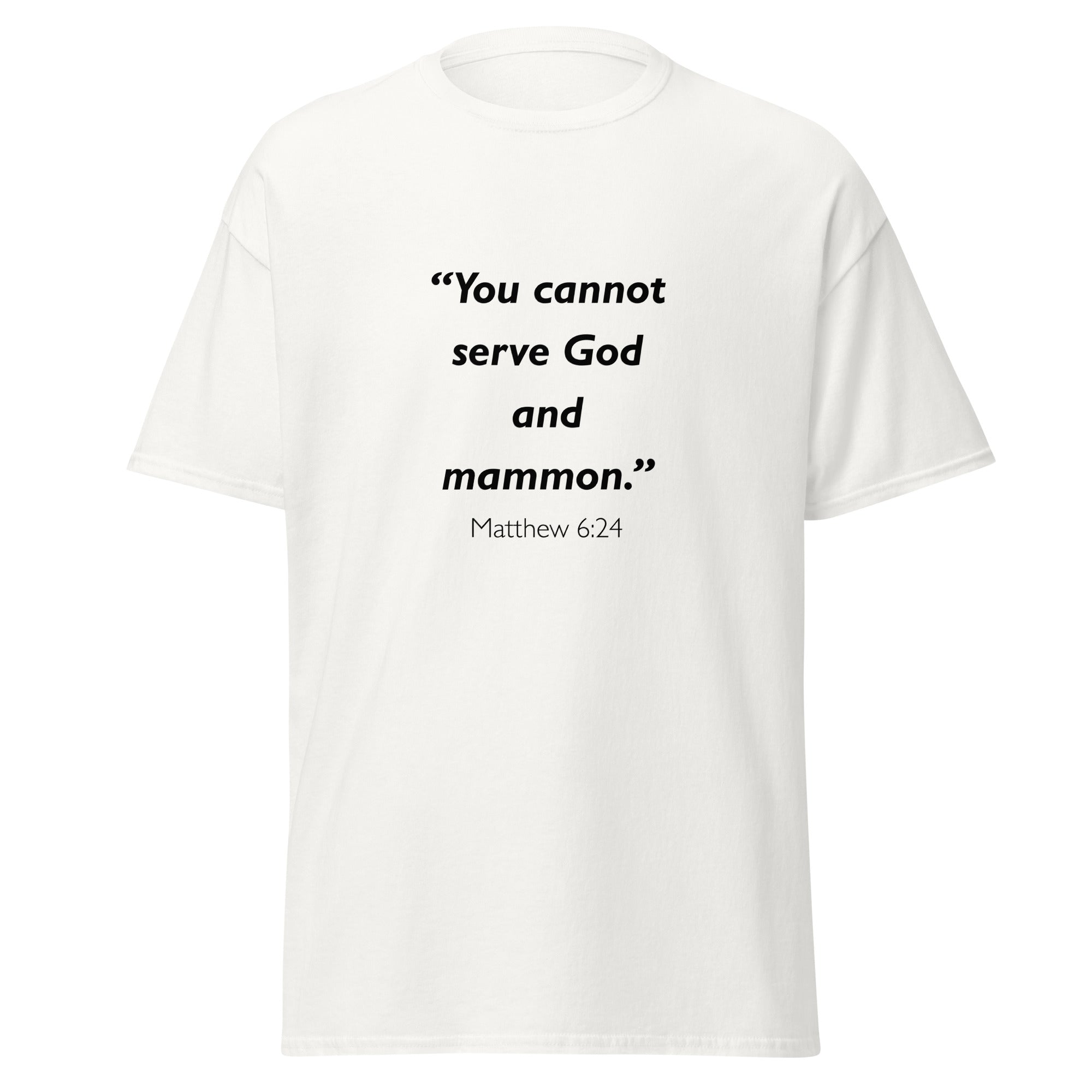 Unisex black t-shirt with Matthew 6:24 Bible verse printed across the chest