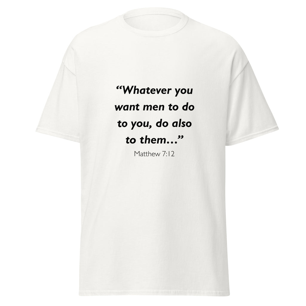 Unisex black t-shirt with Matthew 7:12 Bible verse printed across the chest