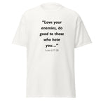 Unisex heather gray t-shirt with Luke 6:27-28 Bible verse printed across the chest