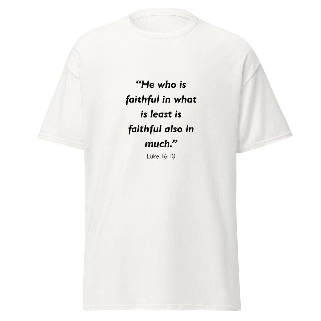Unisex heather gray t-shirt with Luke 16:10 Bible verse printed across the chest