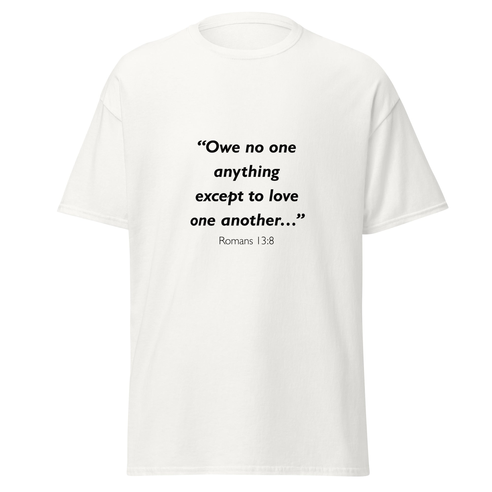 Unisex black t-shirt with Romans 13:8 Bible verse printed across the chest