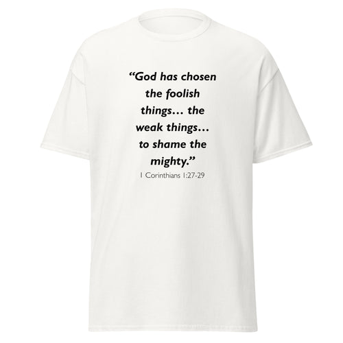 Unisex heather gray t-shirt with 1 Corinthians 1:27-29 Bible verse printed across the chest
