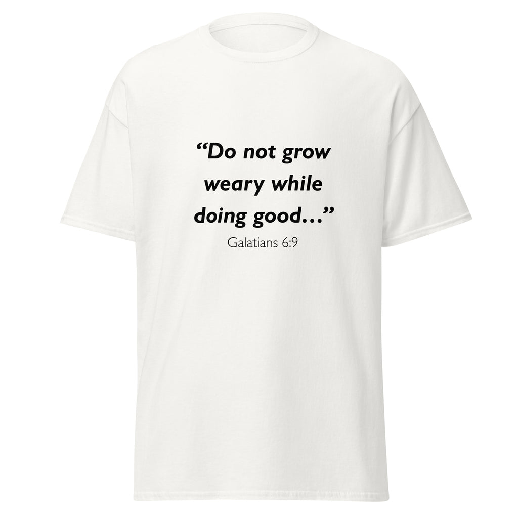 Unisex heather gray t-shirt with Galatians 6:9 Bible verse printed across the chest