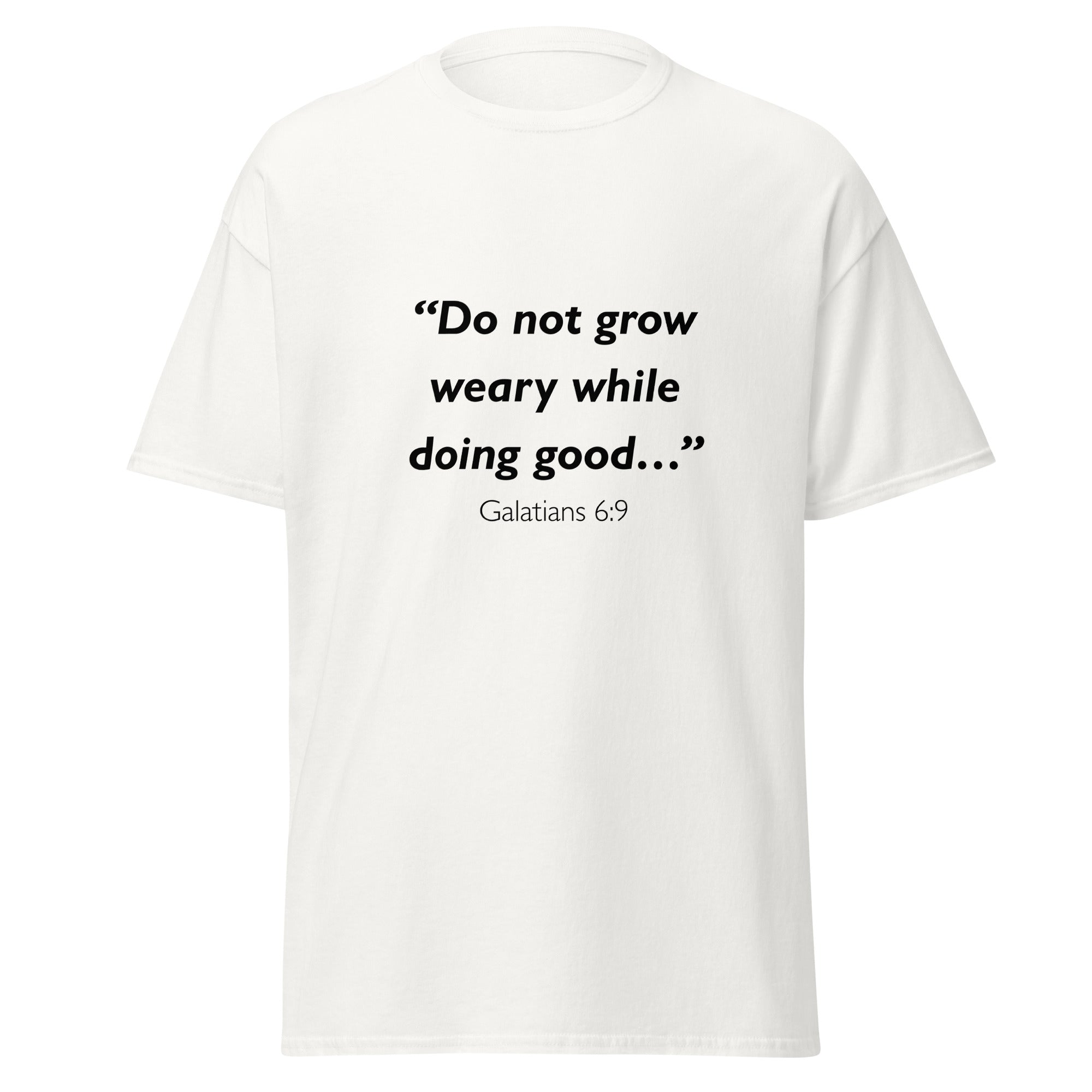 Unisex heather gray t-shirt with Galatians 6:9 Bible verse printed across the chest
