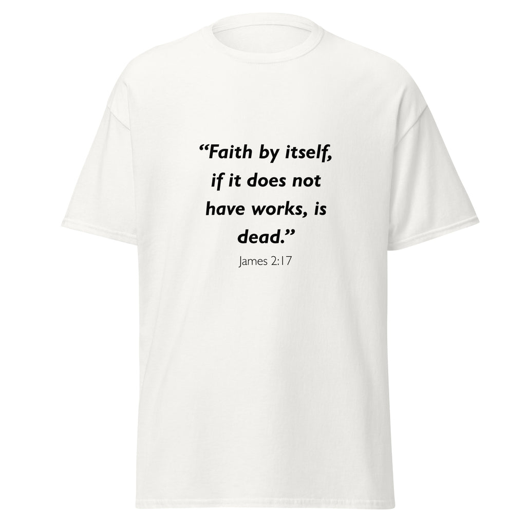 Unisex heather gray t-shirt with James 2:17 Bible verse printed across the chest