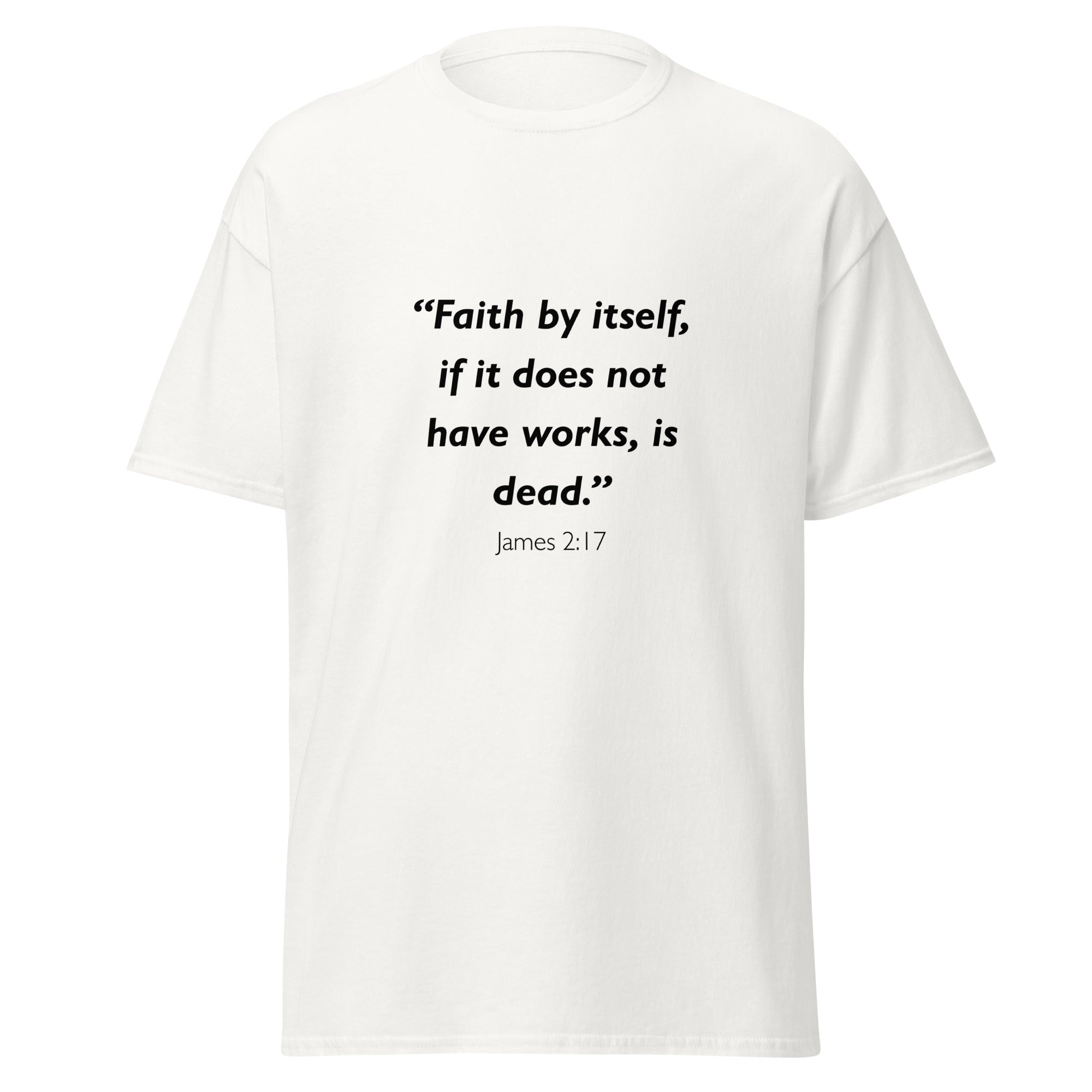 Unisex heather gray t-shirt with James 2:17 Bible verse printed across the chest
