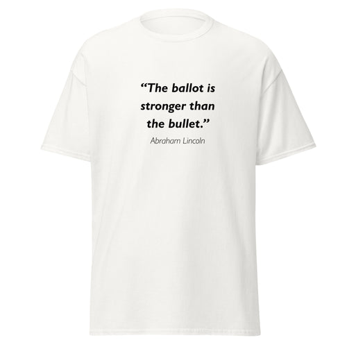 Unisex black t-shirt featuring Abraham Lincoln Ballot quote typography printed across the front chest