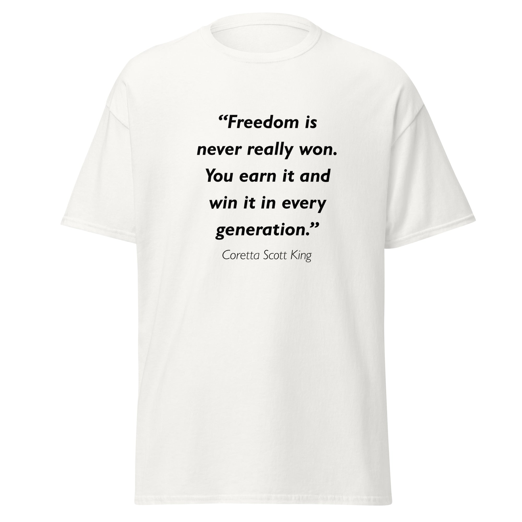 Unisex black t-shirt featuring Coretta Scott King Freedom quote typography printed across the front chest