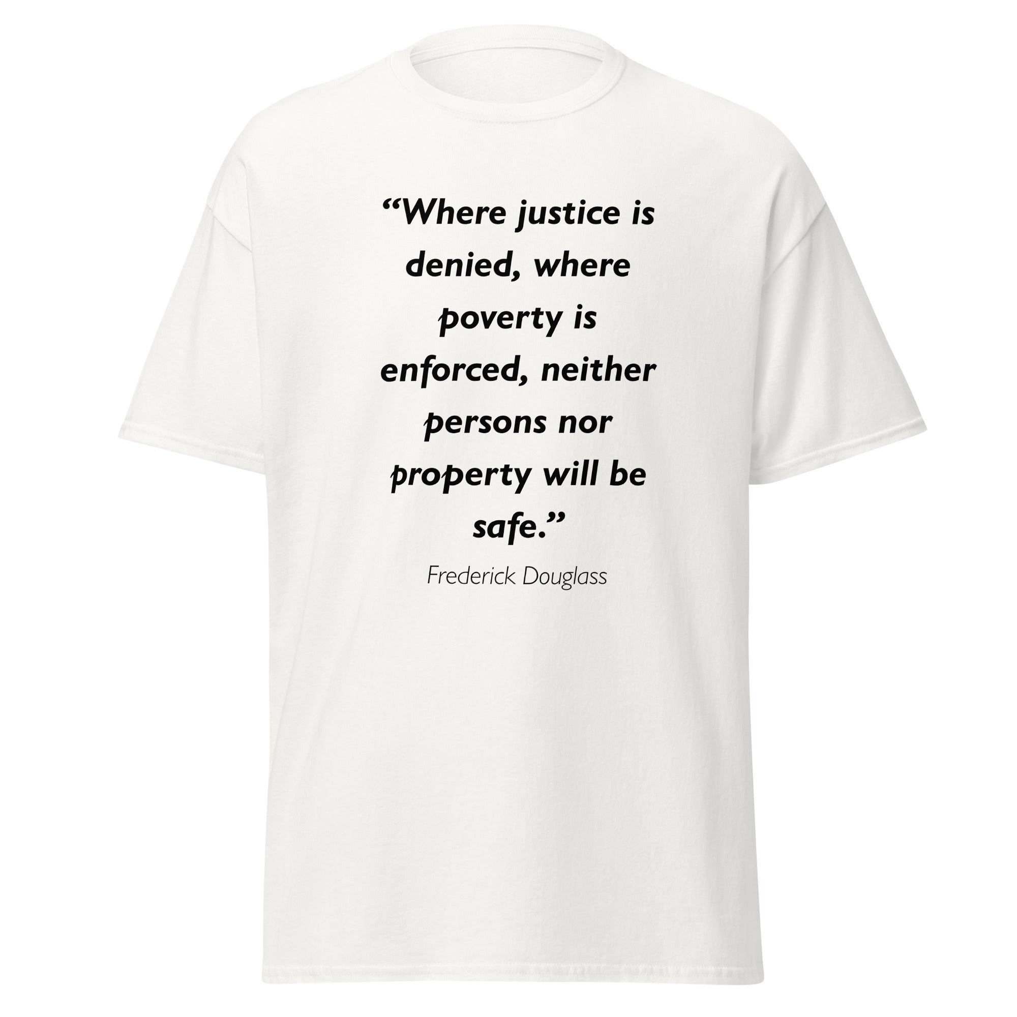 Unisex black t-shirt featuring Frederick Douglass Justice quote typography printed across the front chest