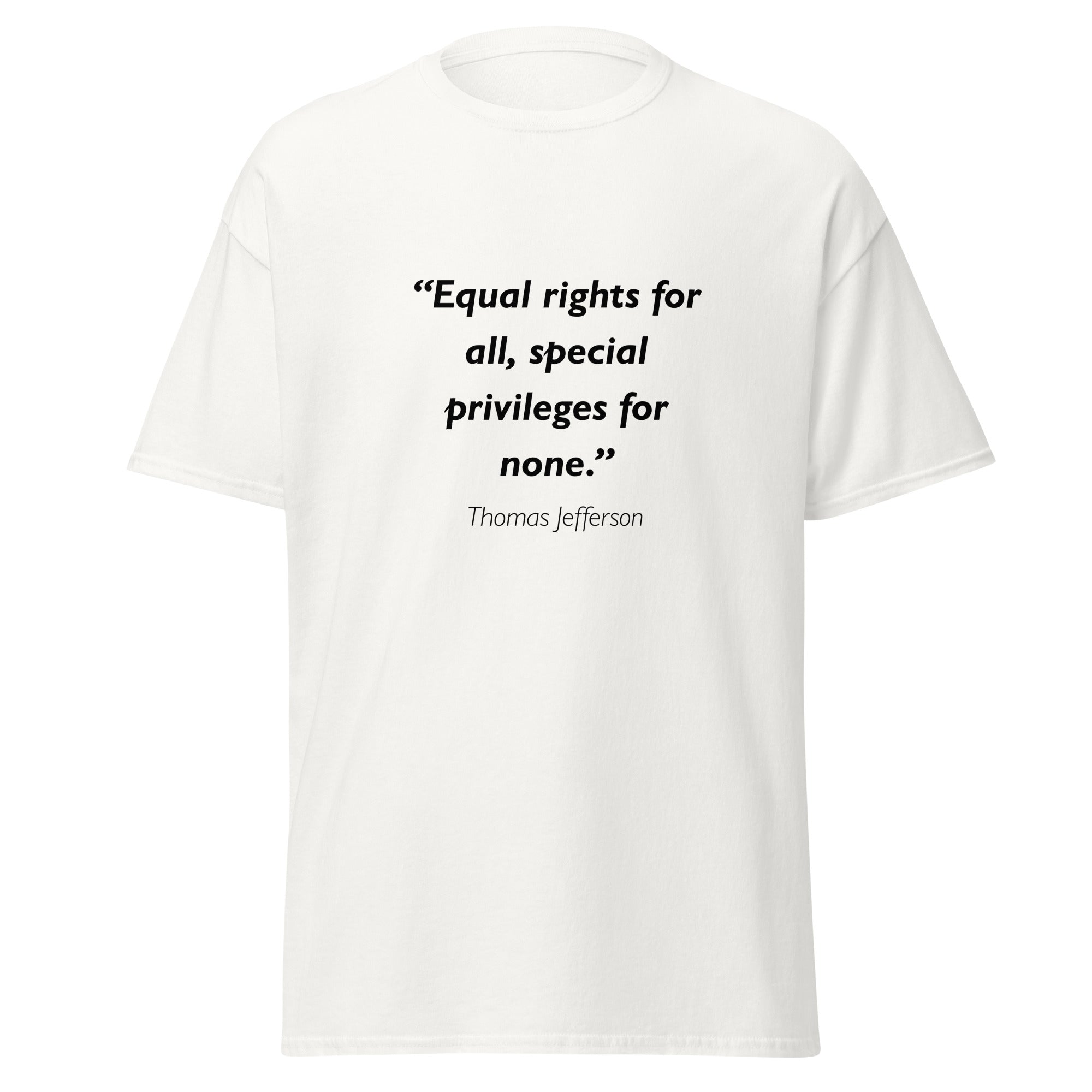 Unisex black t-shirt featuring Thomas Jefferson Equal Rights quote typography printed across the front chest
