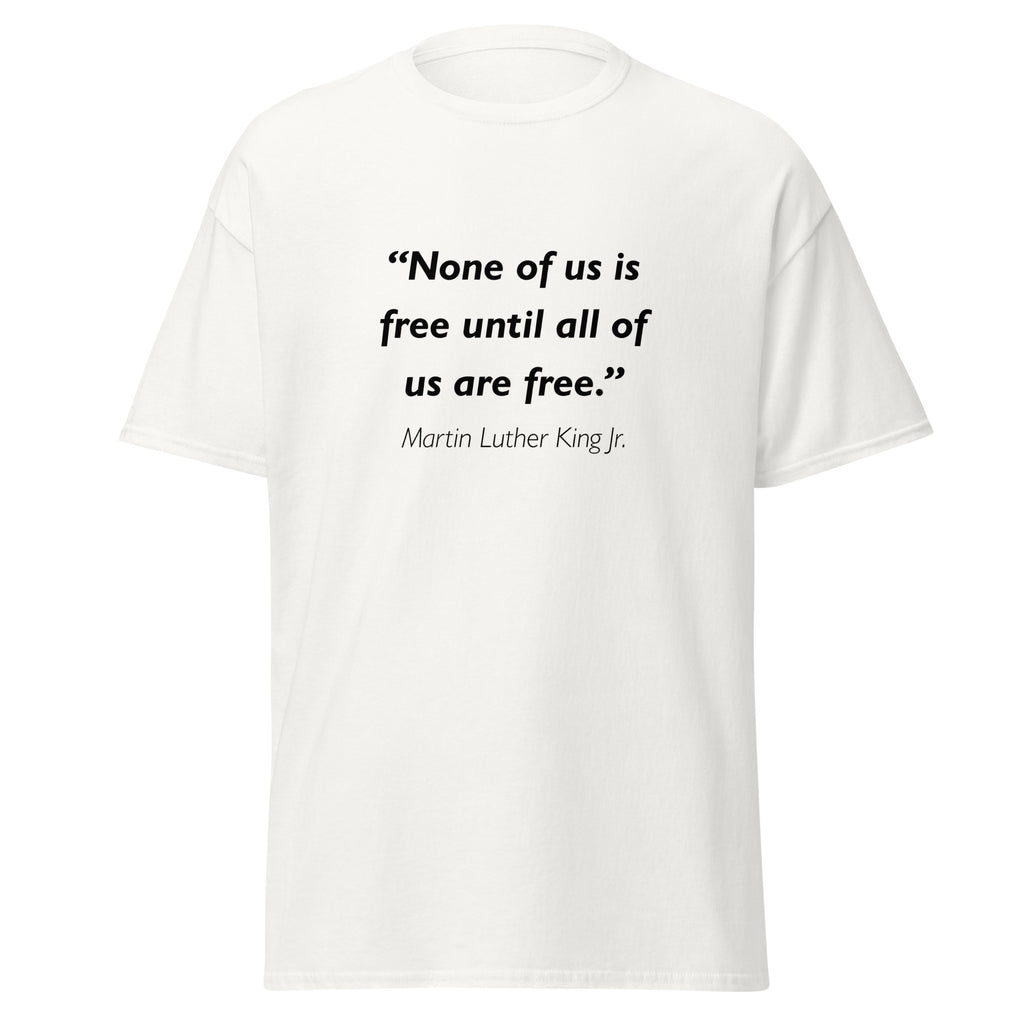 Unisex black t-shirt featuring Martin Luther King MLK All Free quote typography printed across the front chest
