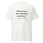 Unisex black t-shirt featuring Martin Luther King MLK All Free quote typography printed across the front chest