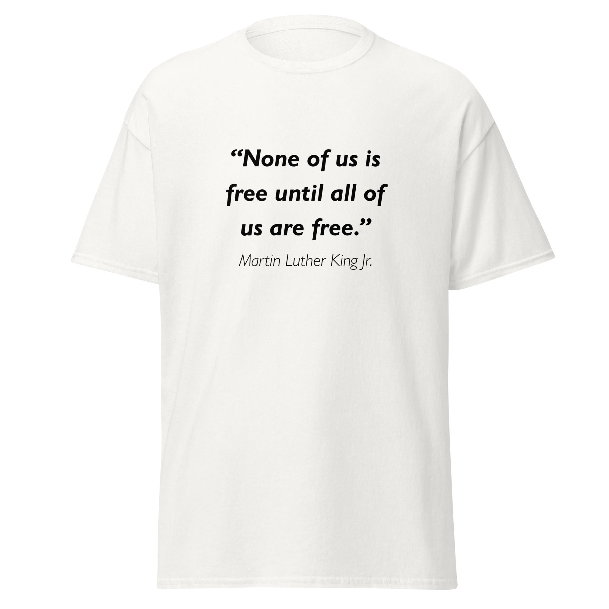 Unisex black t-shirt featuring Martin Luther King MLK All Free quote typography printed across the front chest