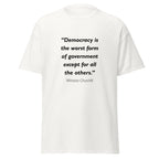 Unisex heather gray t-shirt featuring Winston Churchill Democracy quote typography printed across the front chest