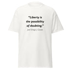 Unisex heather gray t-shirt featuring Ortega Liberty quote typography printed across the front chest