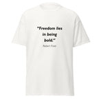 Unisex black t-shirt featuring Robert Frost Freedom quote typography printed across the front chest