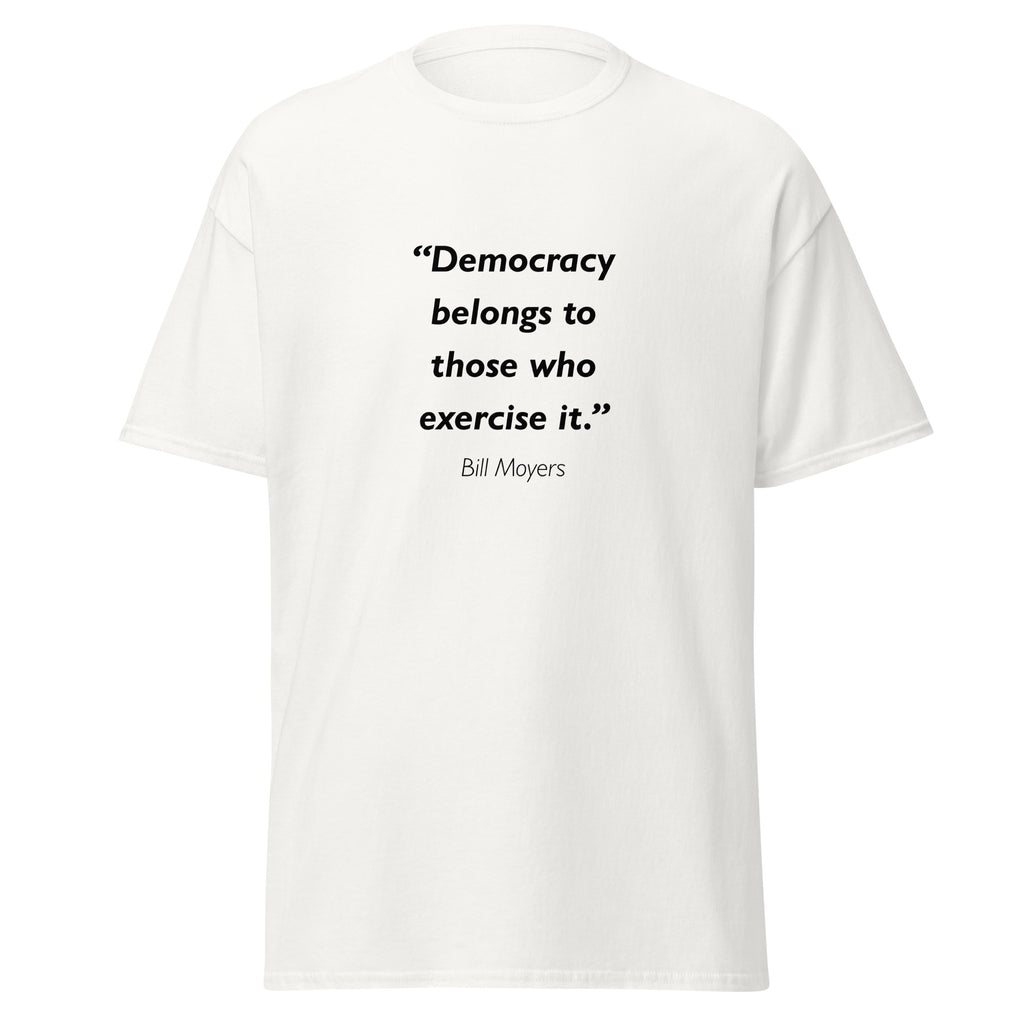 Unisex black t-shirt featuring Bill Moyers Democracy quote typography printed across the front chest