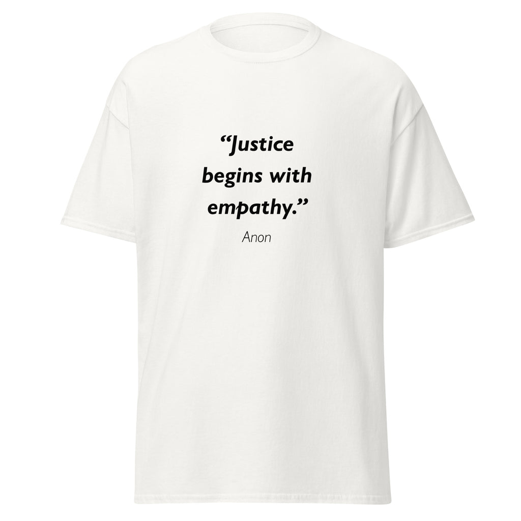 Unisex heather gray t-shirt featuring Justice Empathy quote typography printed across the front chest