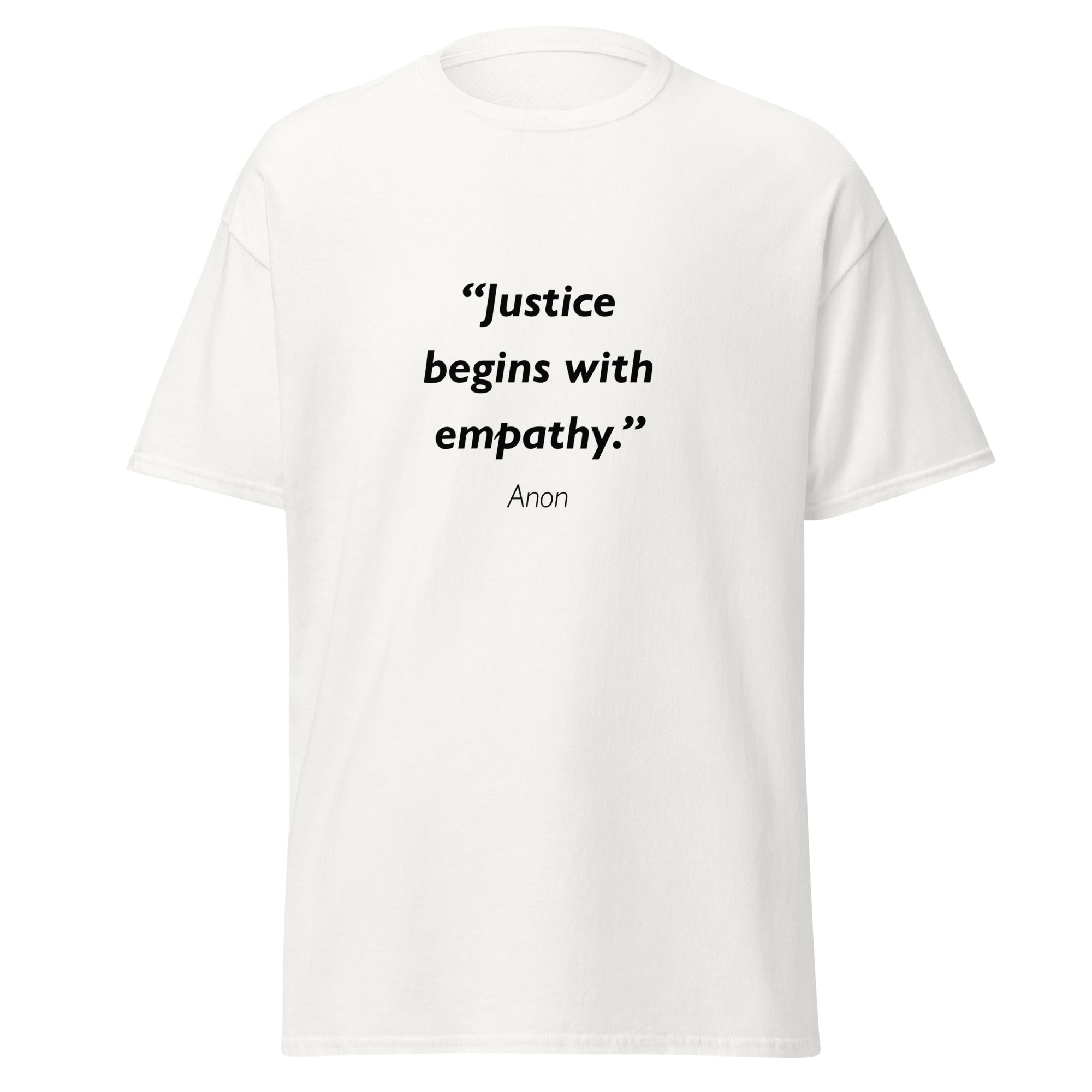 Unisex heather gray t-shirt featuring Justice Empathy quote typography printed across the front chest
