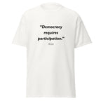Unisex heather gray t-shirt featuring Democracy Participation quote typography printed across the front chest