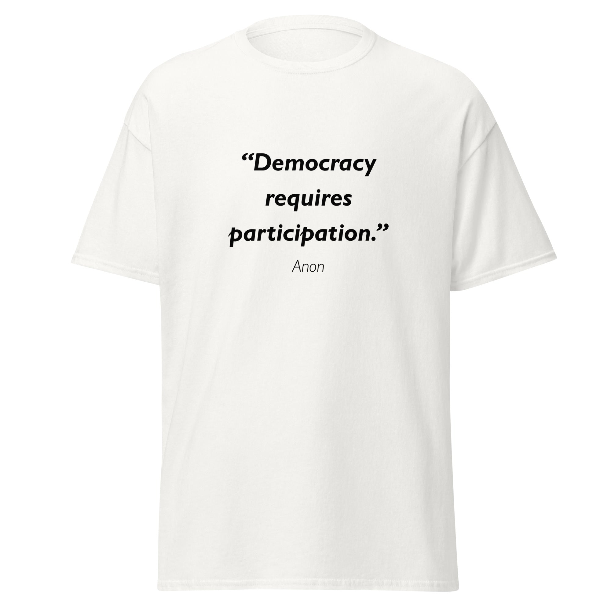 Unisex heather gray t-shirt featuring Democracy Participation quote typography printed across the front chest