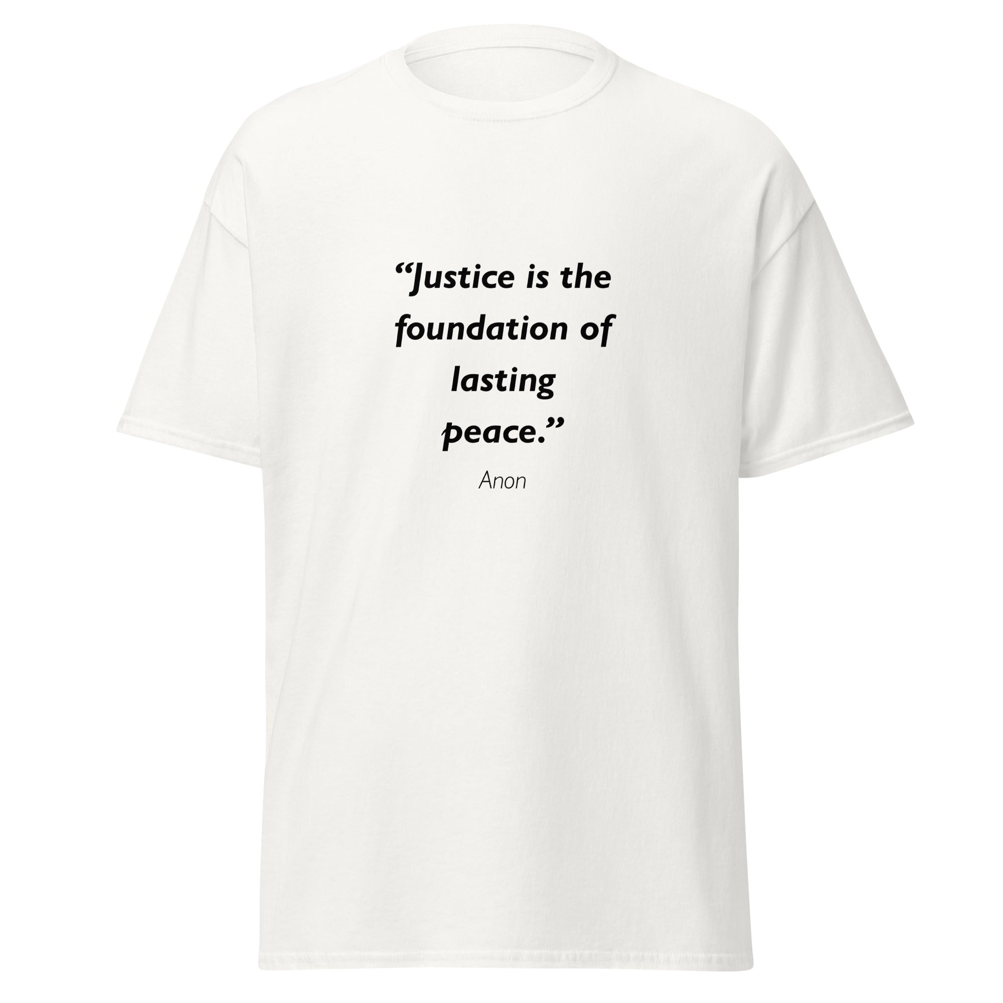 Unisex black t-shirt featuring Justice Peace quote typography printed across the front chest
