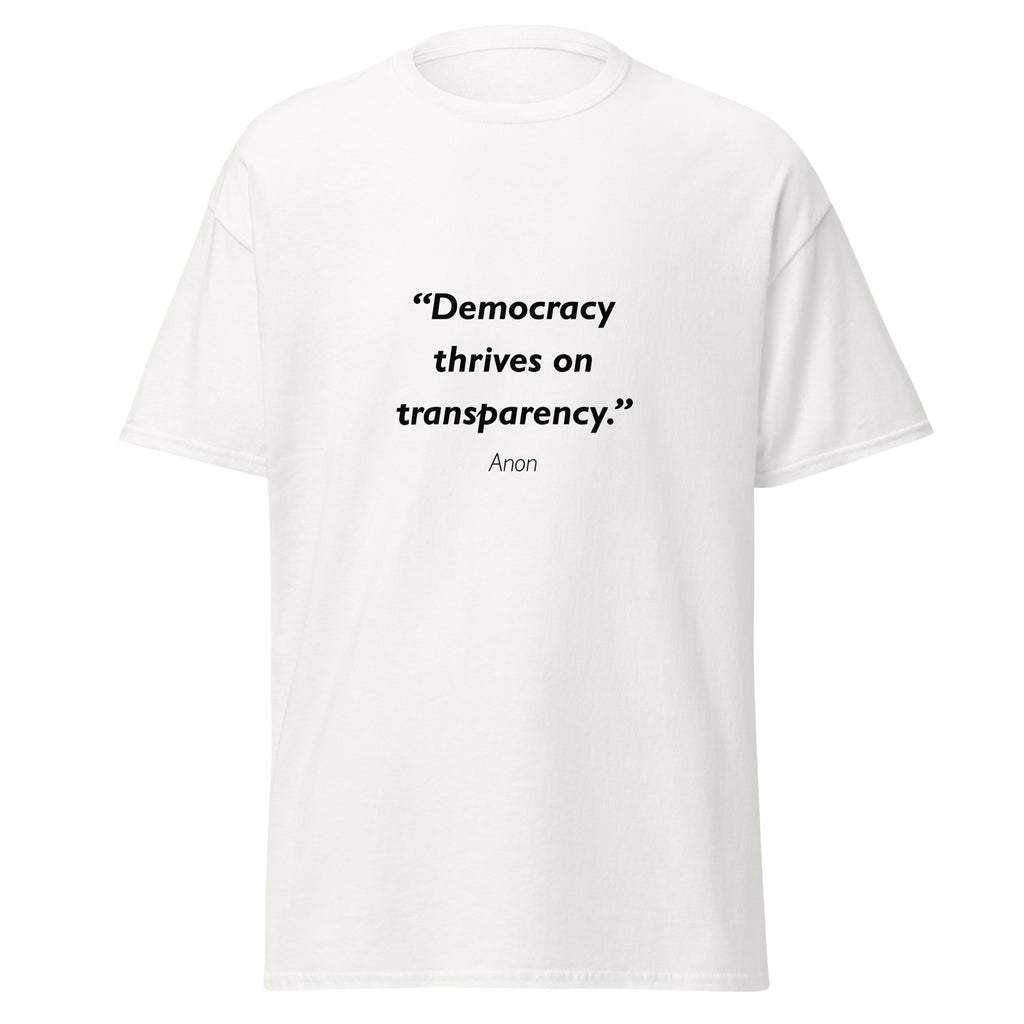Unisex black t-shirt featuring Democracy Transparency quote typography printed across the front chest