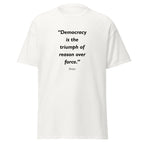 Unisex heather gray t-shirt featuring Democracy Reason quote typography printed across the front chest