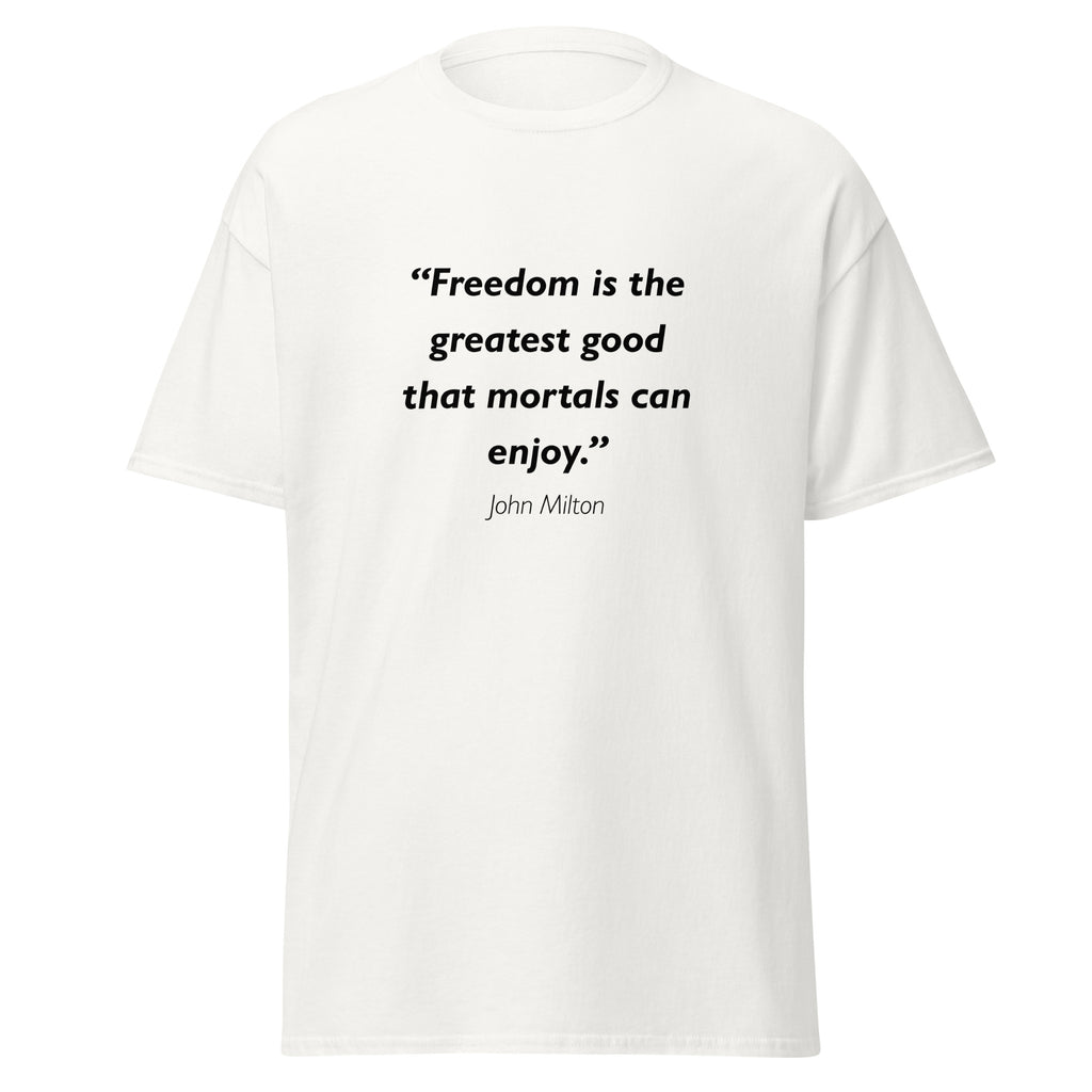 Unisex black t-shirt featuring John Milton Freedom quote typography printed across the front chest