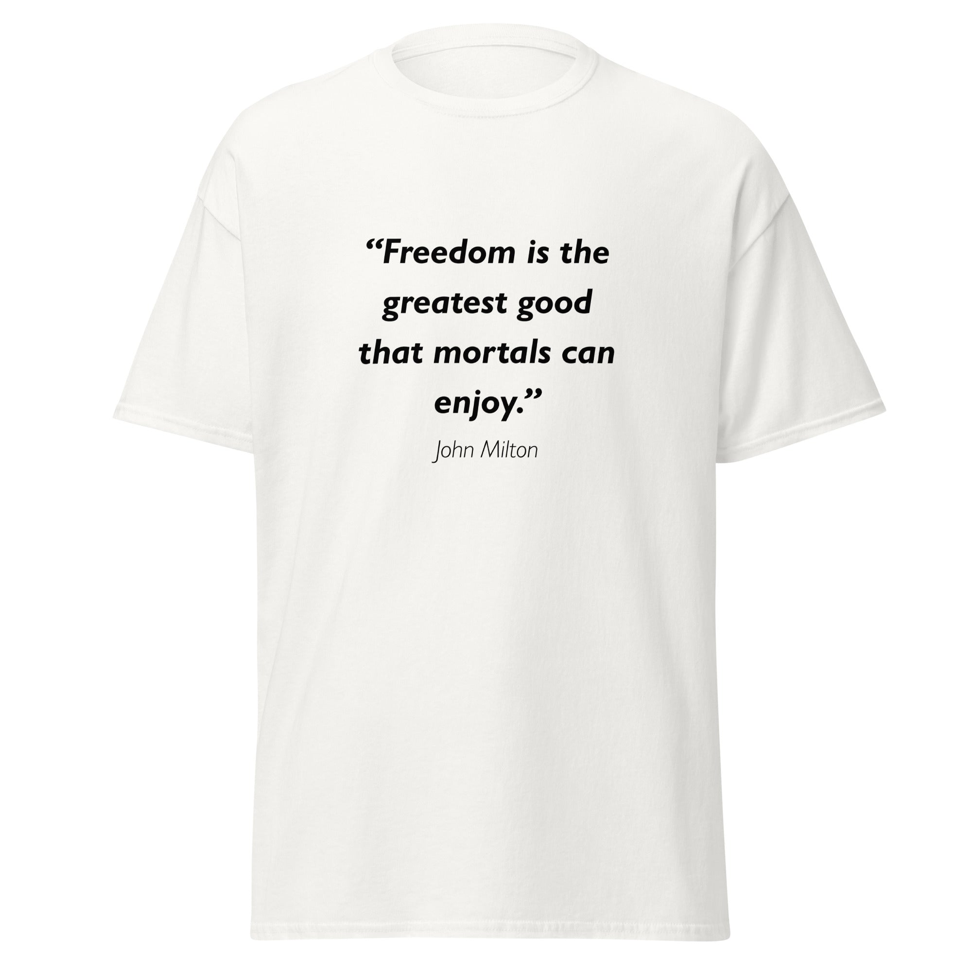Unisex black t-shirt featuring John Milton Freedom quote typography printed across the front chest