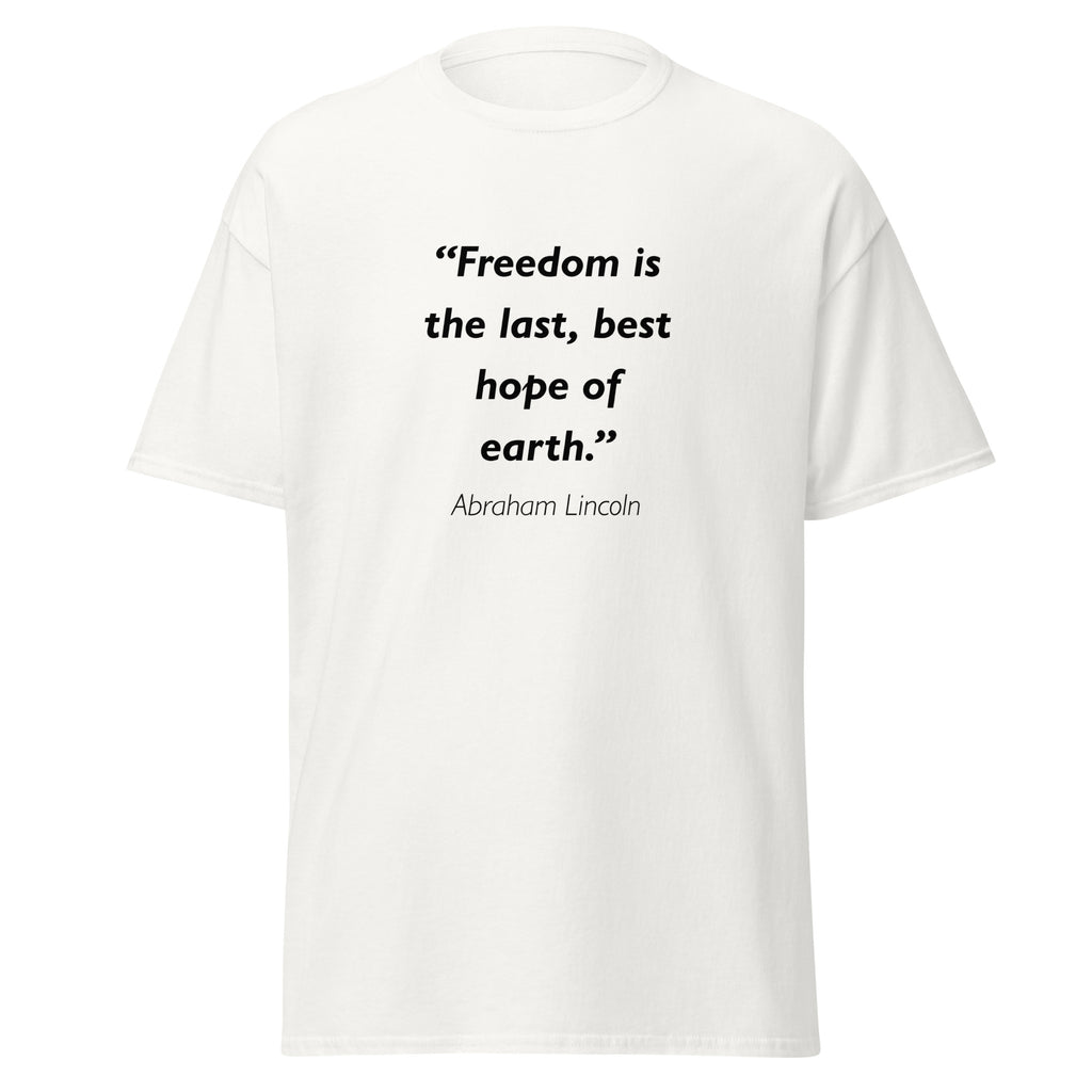 Unisex black t-shirt featuring Abraham Lincoln Freedom Hope quote typography printed across the front chest