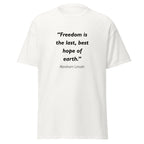 Unisex black t-shirt featuring Abraham Lincoln Freedom Hope quote typography printed across the front chest