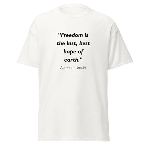 Unisex black t-shirt featuring Abraham Lincoln Freedom Hope quote typography printed across the front chest