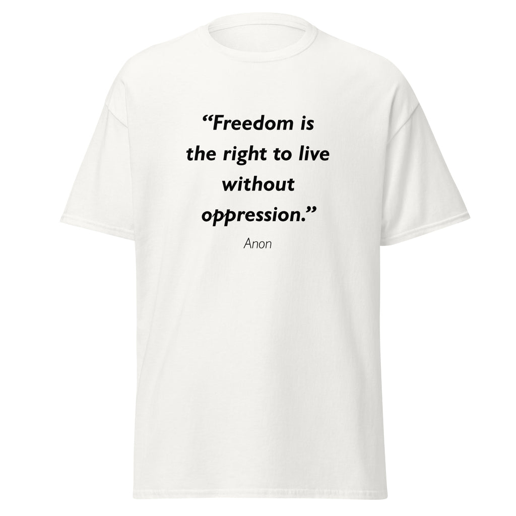 Unisex heather gray t-shirt featuring Freedom Without Oppression quote typography printed across the front chest
