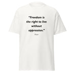 Unisex heather gray t-shirt featuring Freedom Without Oppression quote typography printed across the front chest