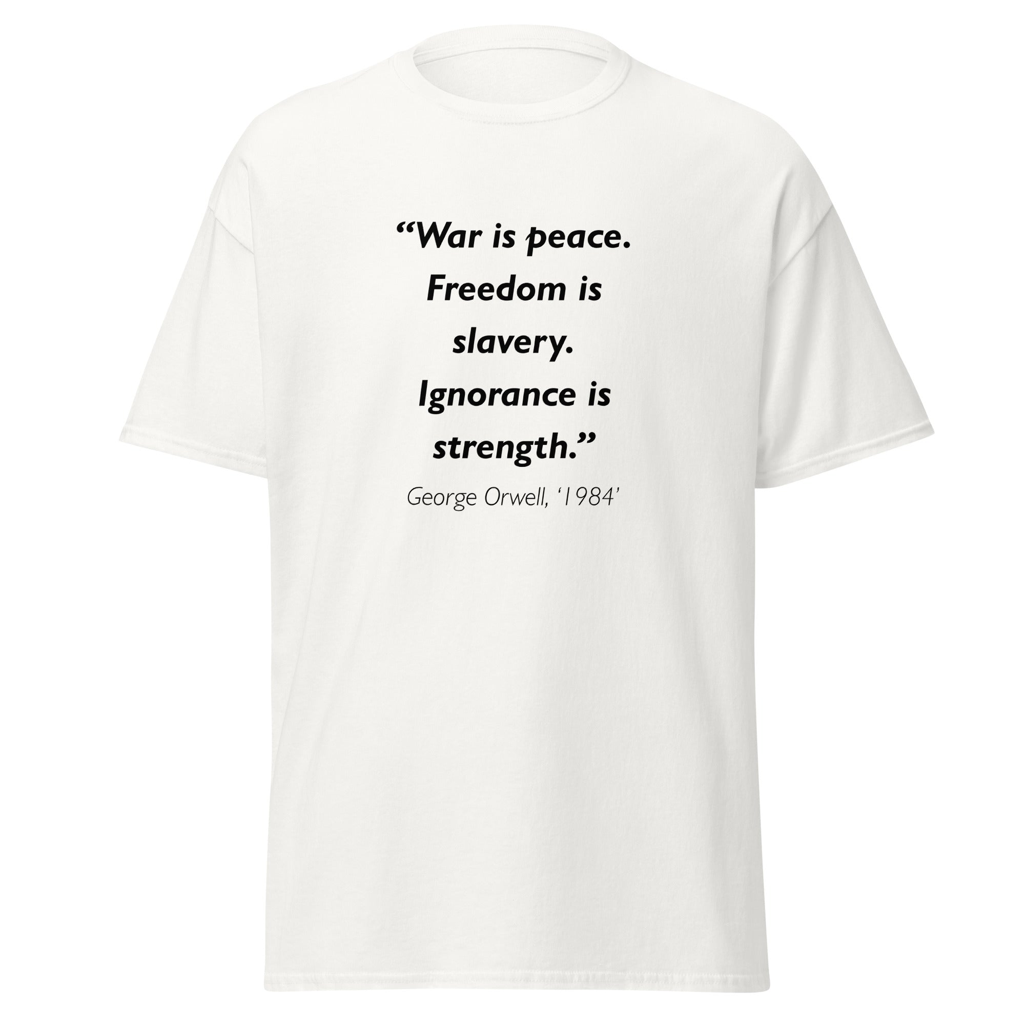 Unisex black t-shirt featuring George Orwell 1984 War is Peace quote typography printed across the front chest
