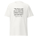 Unisex heather gray t-shirt featuring George Orwell 1984 the Party quote typography printed across the front chest