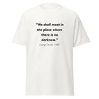 Unisex black t-shirt featuring George Orwell 1984 No Darkness quote typography printed across the front chest