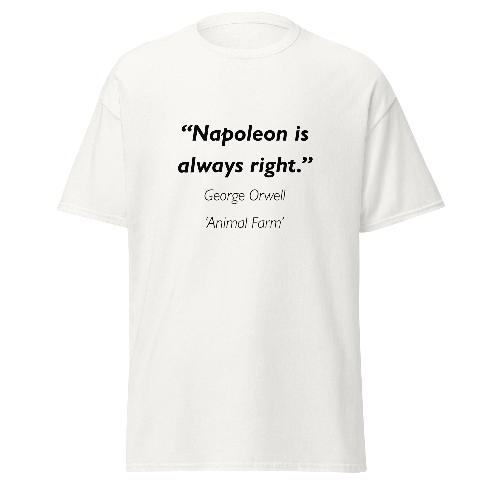 Unisex black t-shirt featuring George Orwell Napoleon quote typography printed across the front chest