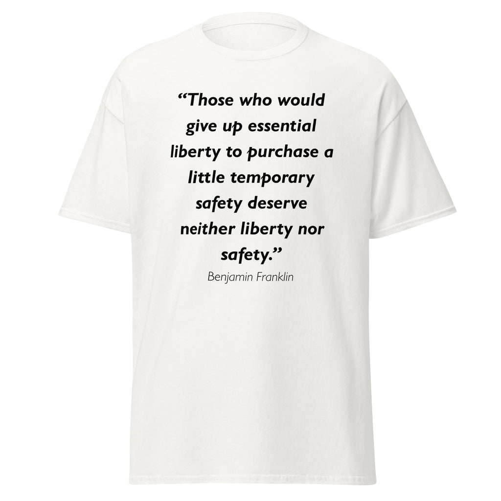 Unisex black t-shirt featuring Benjamin Franklin Temporary Safety quote typography printed across the front chest