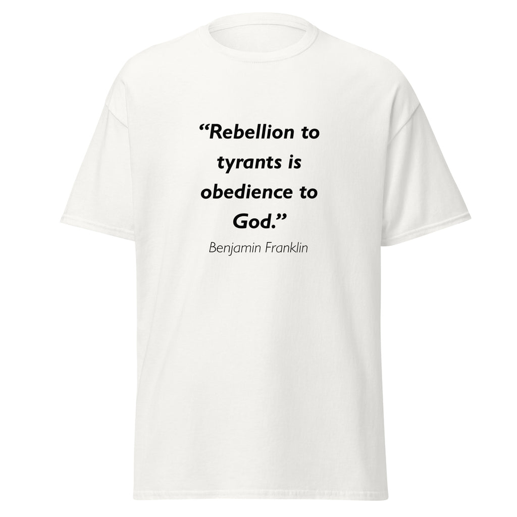 Unisex heather gray t-shirt featuring Benjamin Franklin Rebellion to Tyrants quote typography printed across the front chest
