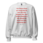 Unisex sweatshirt with the Bible verse John 3:16 printed in red text
